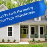 What To Look For During A Blue Tape Walkthrough