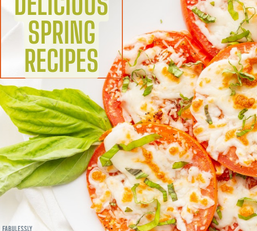 Easy Spring Recipes: Delicious & Affordable Meal Ideas For The Season