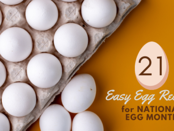 21 Easy Egg Recipes for National Egg Month